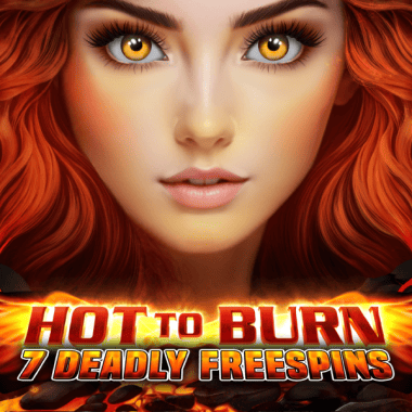 Hot to Burn – 7 Deadly Free Spins